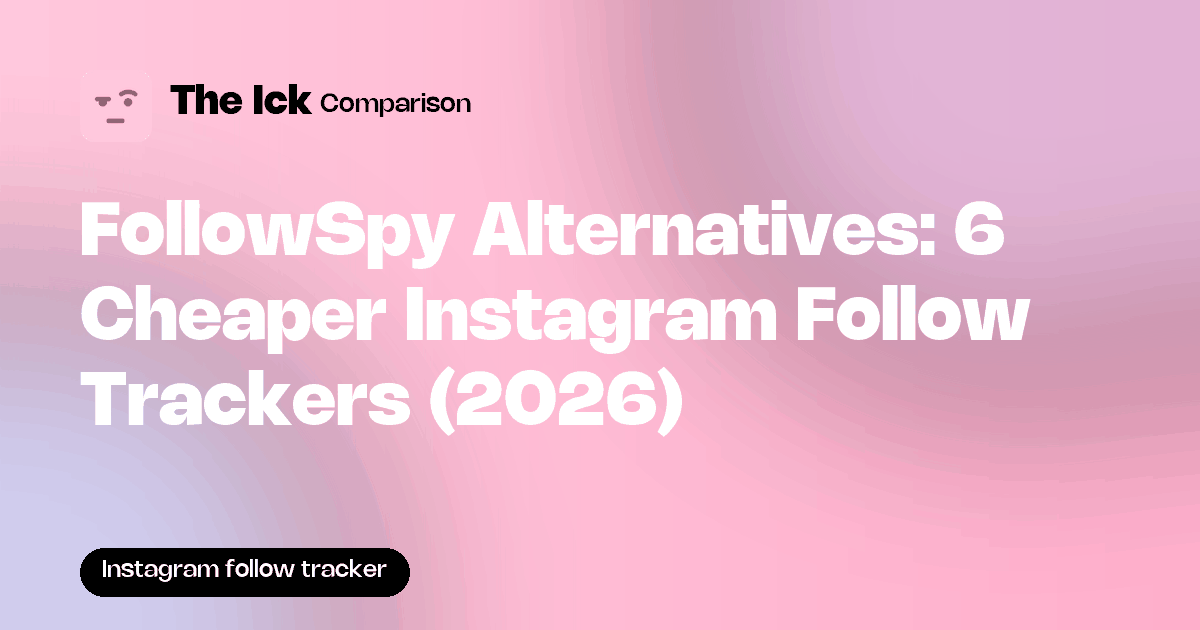 FollowSpy Alternatives: 6 Cheaper Instagram Follow Trackers (2026)