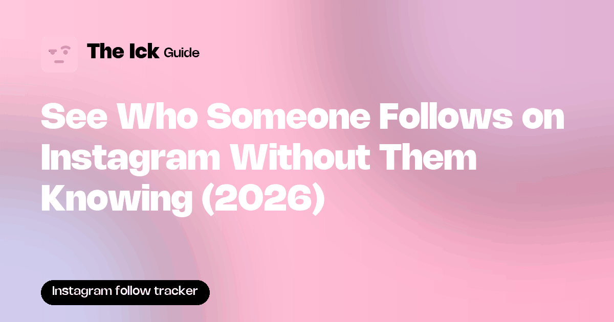 See Who Someone Follows on Instagram Without Them Knowing (2026)