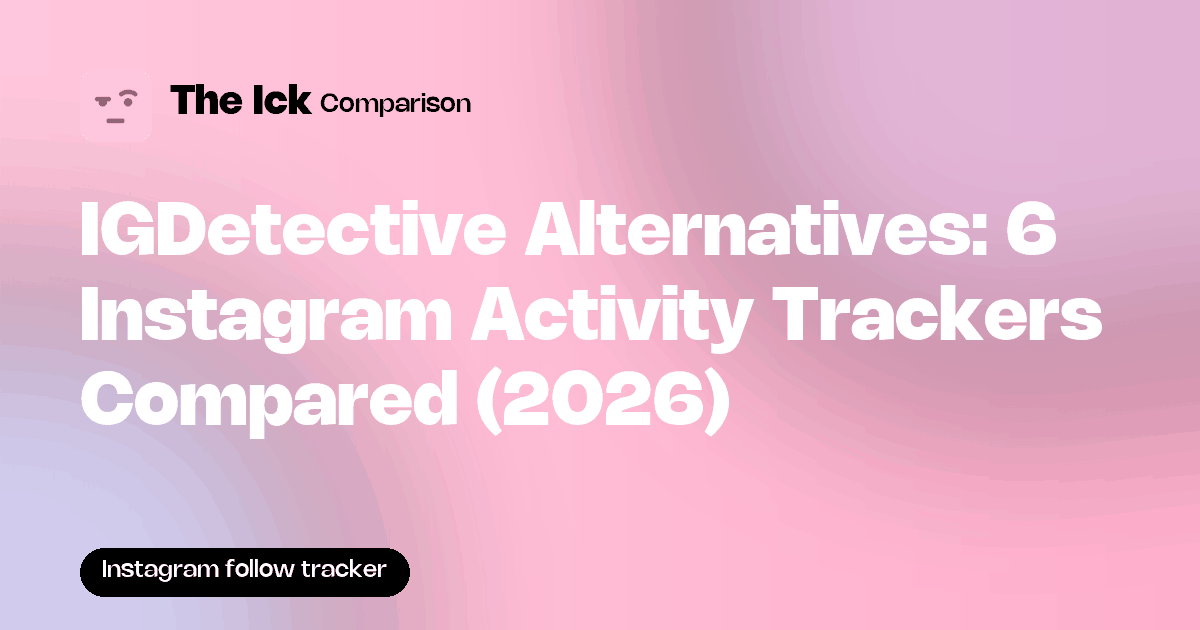 IGDetective Alternatives: 6 Instagram Activity Trackers Compared (2026)