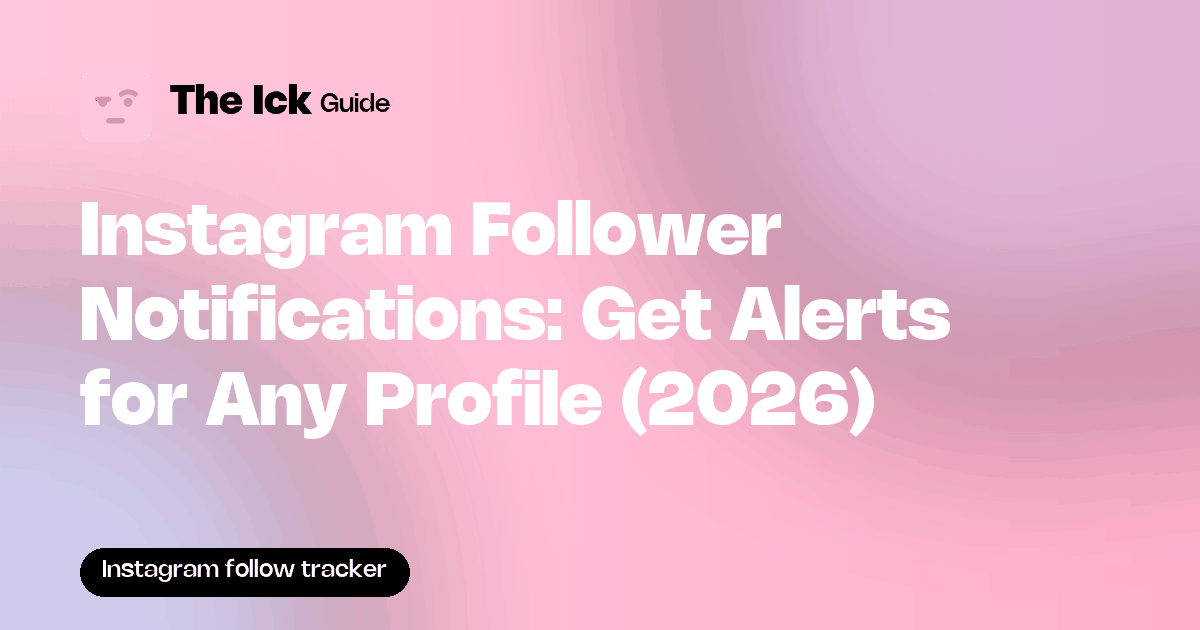 Instagram Follower Notifications: Get Alerts for Any Profile (2026)
