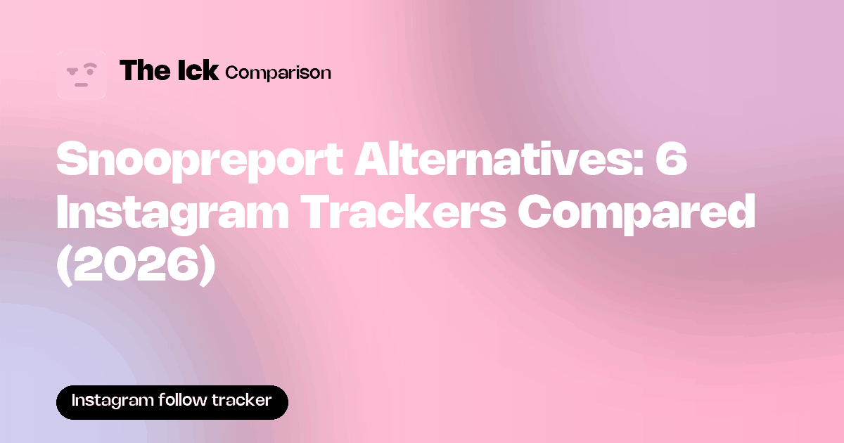 Snoopreport Alternatives: 6 Instagram Trackers Compared (2026)